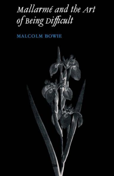 Mallarm and the Art of Being Difficult