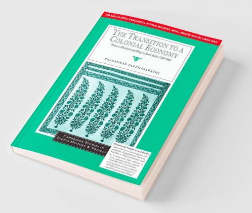 The Transition To A Colonial Economy (South Asia Edition)