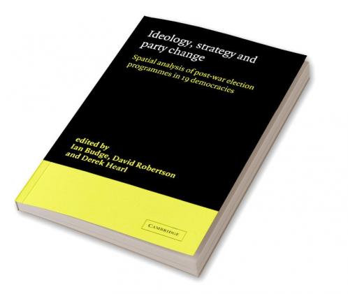 Ideology Strategy and Party Change