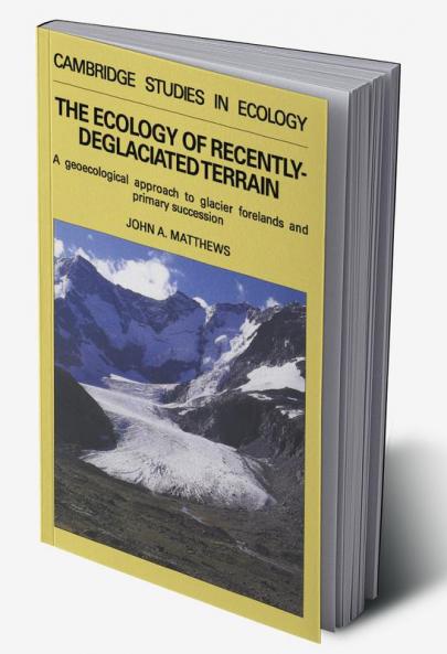 The Ecology of Recently-Deglaciated Terrain
