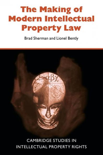 The Making of Modern Intellectual Property Law