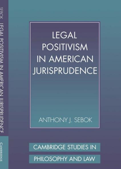 Legal Positivism in American Jurisprudence