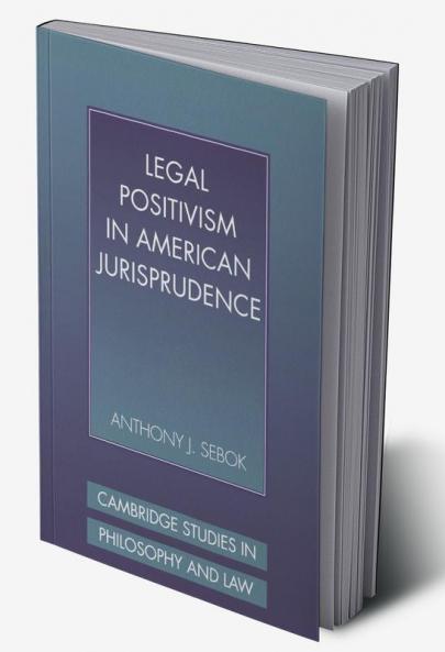 Legal Positivism in American Jurisprudence
