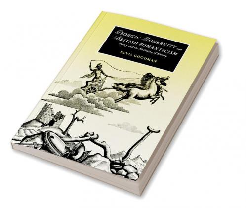 Georgic Modernity and British Romanticism
