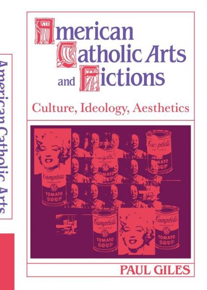 American Catholic Arts and Fictions