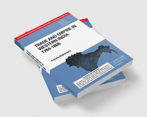 TRADE AND EMPIRE IN WESTERN INDIA 1784-1806 (SOUTH ASIA EDITION)