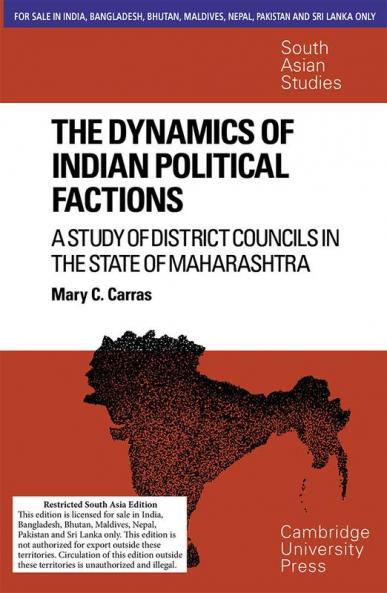 THE DYNAMICS OF INDIAN POLITICAL FACTIONS (SOUTH ASIA EDITION)