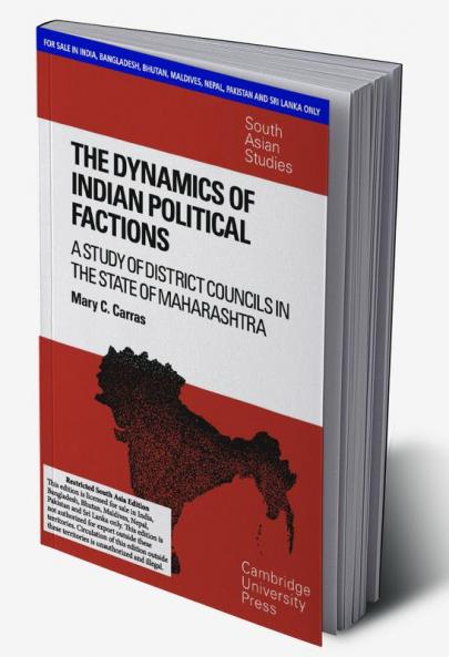 THE DYNAMICS OF INDIAN POLITICAL FACTIONS (SOUTH ASIA EDITION)