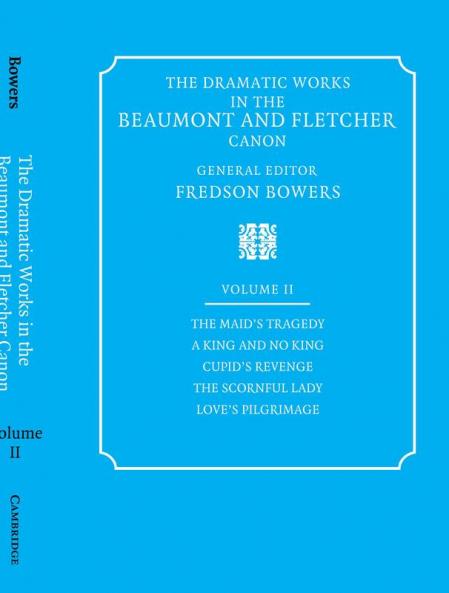 The Dramatic Works in the Beaumont and Fletcher Canon