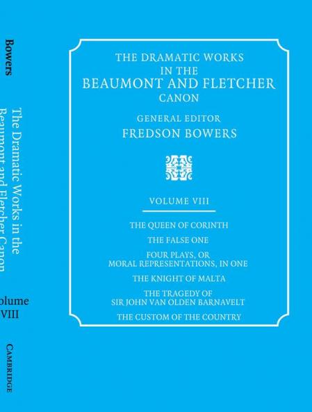 The Dramatic Works in the Beaumont and Fletcher Canon