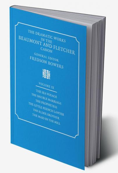 The Dramatic Works in the Beaumont and Fletcher Canon