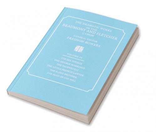 The Dramatic Works in the Beaumont and Fletcher Canon