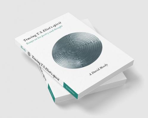 Tracing T. S. Eliot's Spirit