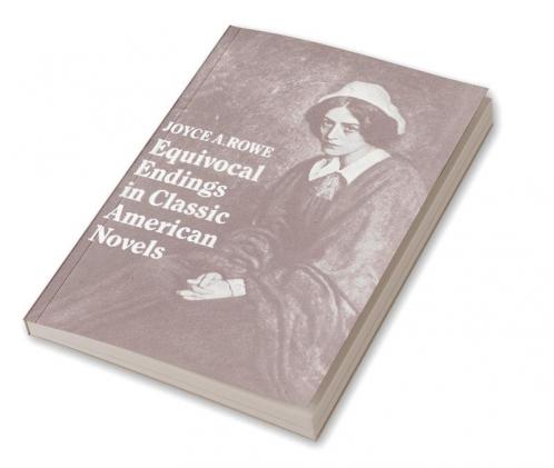 Equivocal Endings in Classic American Novels