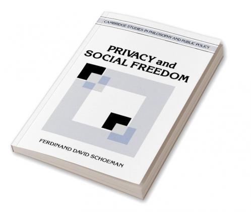 Privacy and Social Freedom