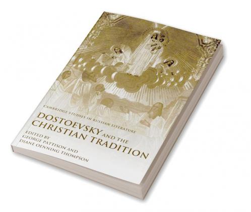 Dostoevsky and the Christian Tradition