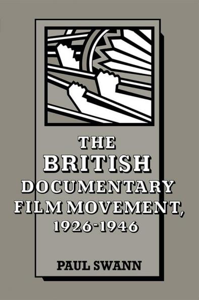 The British Documentary Film Movement 1926 1946