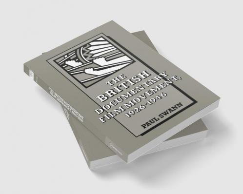 The British Documentary Film Movement 1926 1946