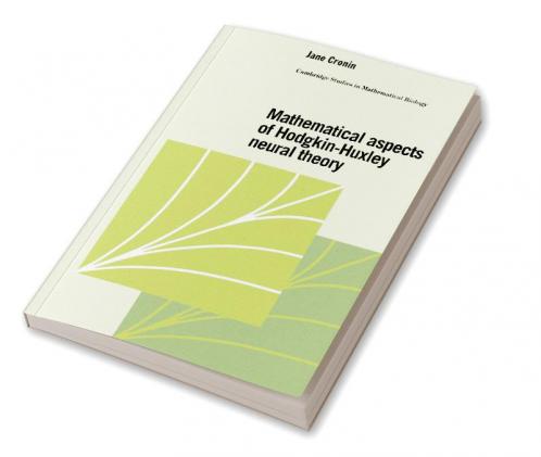 Mathematical Aspects of Hodgkin-Huxley Neural Theory
