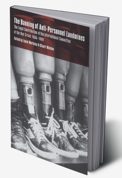 The Banning of Anti-Personnel Landmines