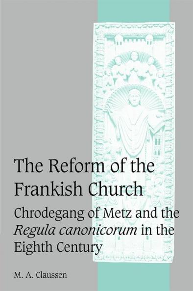 The Reform of the Frankish Church