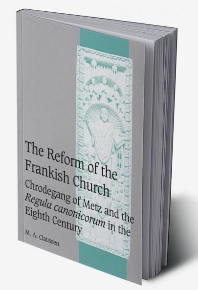 The Reform of the Frankish Church