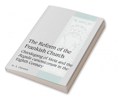 The Reform of the Frankish Church