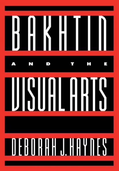 Bakhtin and the Visual Arts