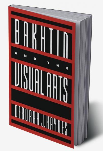 Bakhtin and the Visual Arts