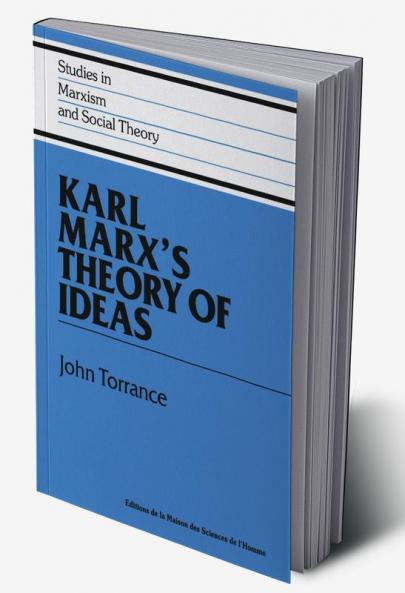 Karl Marx's Theory of Ideas