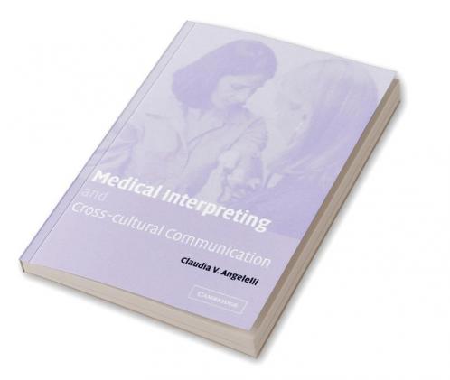 Medical Interpreting and Cross-Cultural Communication