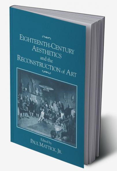 Eighteenth-Century Aesthetics and the Reconstruction of Art
