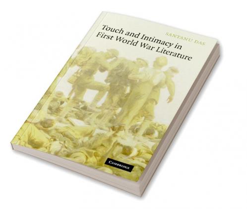 Touch and Intimacy in First World War Literature