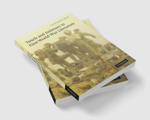 Touch and Intimacy in First World War Literature