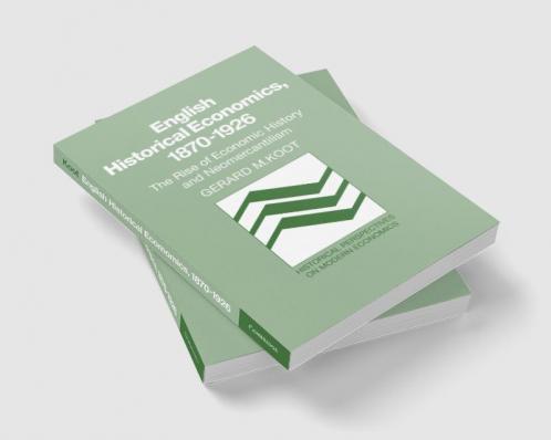 English Historical Economics 1870 1926