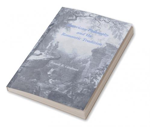 American Philosophy and the Romantic Tradition
