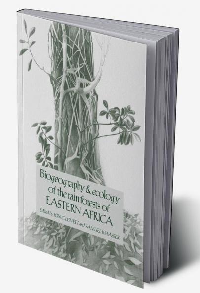 Biogeography and Ecology of the Rain Forests of Eastern Africa