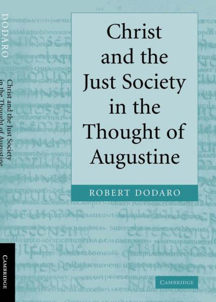 Christ and the Just Society in the Thought of Augustine