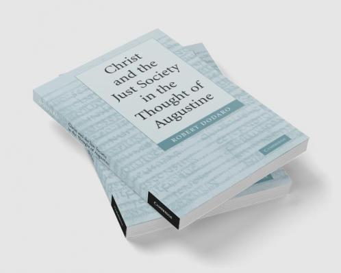 Christ and the Just Society in the Thought of Augustine
