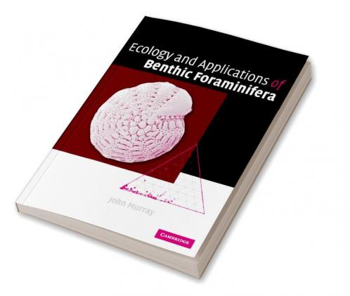 Ecology and Applications of Benthic Foraminifera