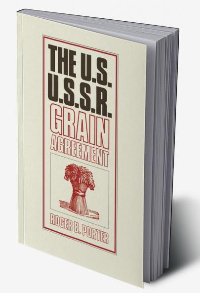 The U.S.-U.S.S.R. Grain Agreement