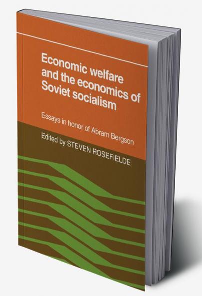 Economic Welfare and the Economics of Soviet Socialism