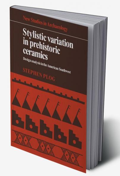 Stylistic Variation in Prehistoric Ceramics