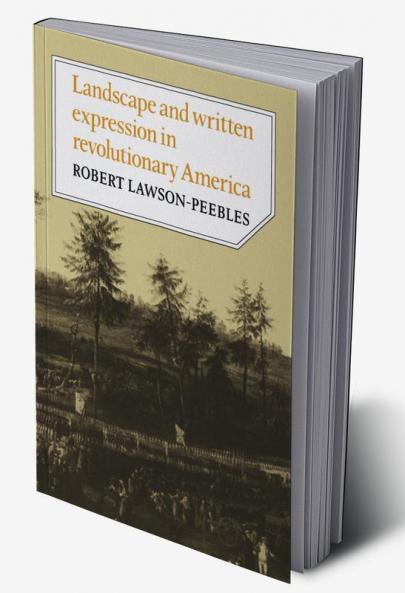 Landscape and Written Expression in Revolutionary America