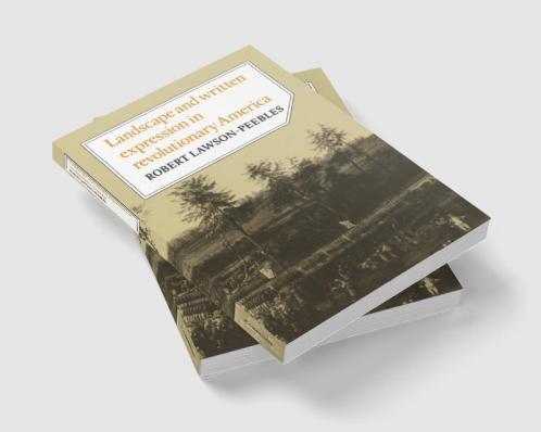 Landscape and Written Expression in Revolutionary America