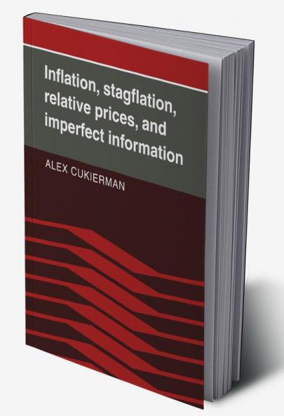 Inflation Stagflation Relative Prices and Imperfect Information