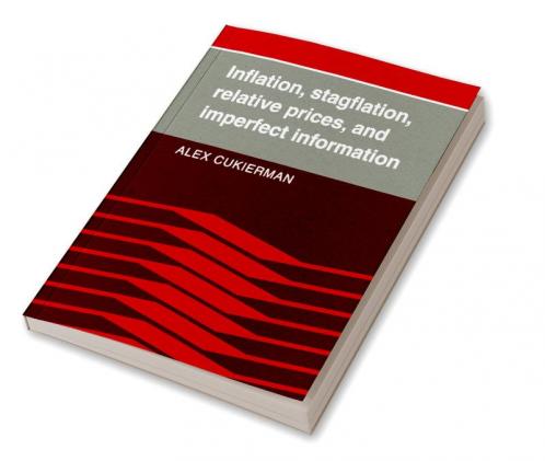 Inflation Stagflation Relative Prices and Imperfect Information