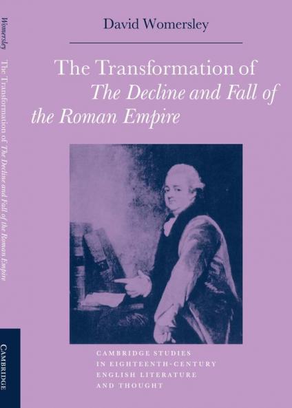 The Transformation of the Decline and Fall of the Roman Empire