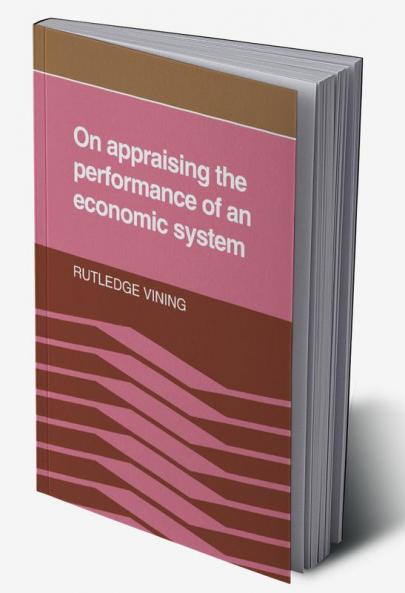 On Appraising the Performance of an Economic System