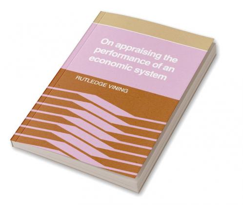 On Appraising the Performance of an Economic System